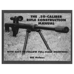 Livre num&eacute;rique the .50 caliber rifle construction manual de Bill Holmes REF : LN6