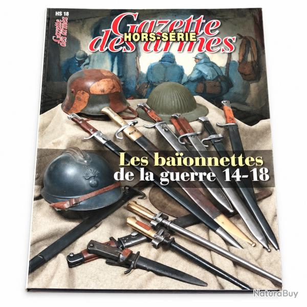 Gazette des armes Hors-S�rie n�18 - Les ba�onnettes de la guerre 14-18