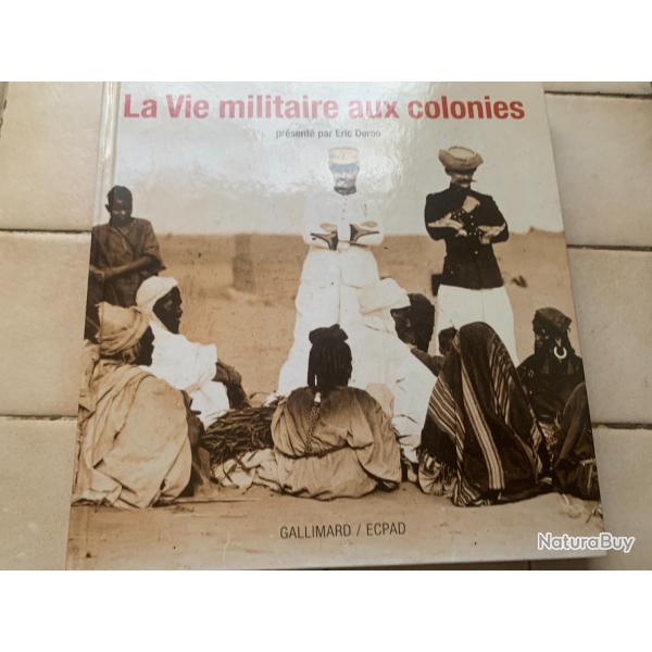 LIVRE LA VIE MILITAIRE AUX COLONIES