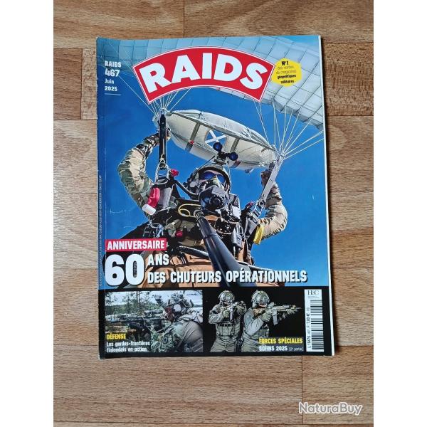 REVUE RAIDS 467 JUIN 2025 CHUTEURS OPERATIONNELS SOFINS 2025 FORCES SPECIALES GARDES FRONTIERES