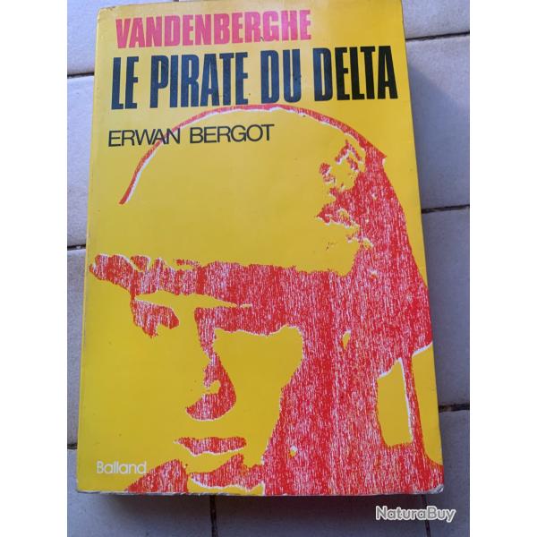 LIVRE  VANDENBERGHE  LE PIRATE  DU  DELTA   ERWAN BERGOT