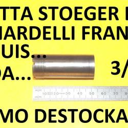 3/4 choke BERETTA BENELLI FRANCHI BREDA BETTINSOLI BERNARDELLI CHAPUIS - VENDU PAR JEPERCUTE (RI203)