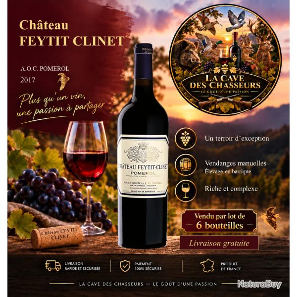 Ch�teau Feytit Clinet 2017 1 caisse de 6 bouteilles de 75cl AOC Pomerol
