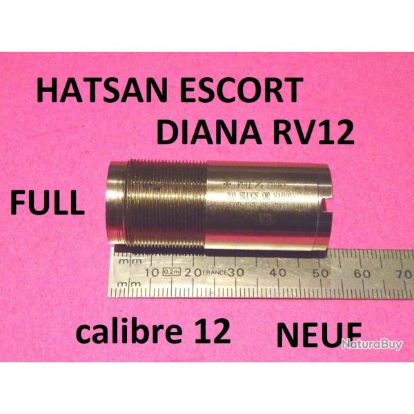 FULL choke HATSAN ESCORT DIANA RV12 calibre 12 NEUF - VENDU PAR JEPERCUTE (SI214)