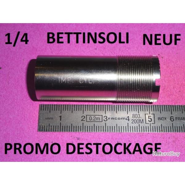 1/4 choke BETTINSOLI "IMP CYL" -NEUF- VENDU PAR JEPERCUTE (ch47)