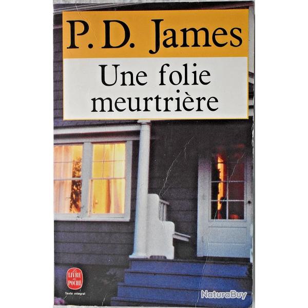 Une folie meurtri�re - Phyllis Dorothy James