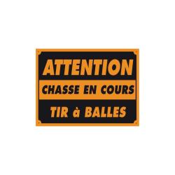PANCARTES ATTENTION CHASSE EN COURS