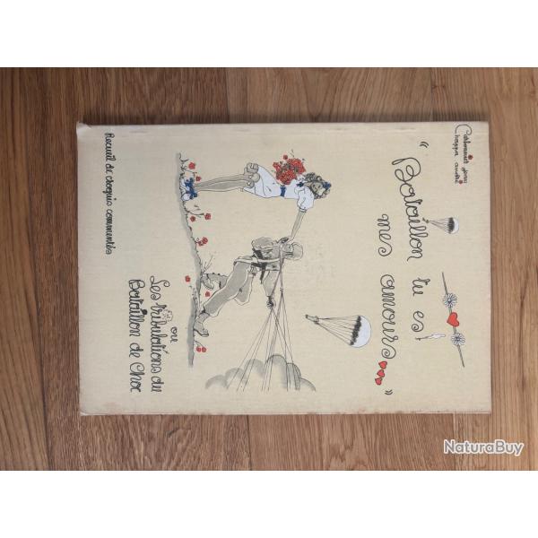 Livre ��Bataillon tu es mes amours ou les tribulations du bataillon de choc��