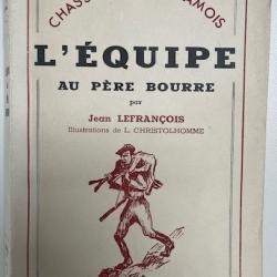 Chasseurs de Chamois - L'&eacute;quipe au p&egrave;re Bourre