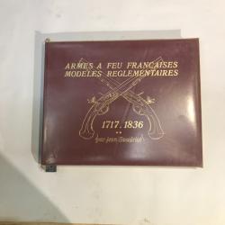 Armes &agrave; feu Fran&ccedil;aises r&eacute;glementaires1717- 1918, 4 volumes,J BOUDRIOT
