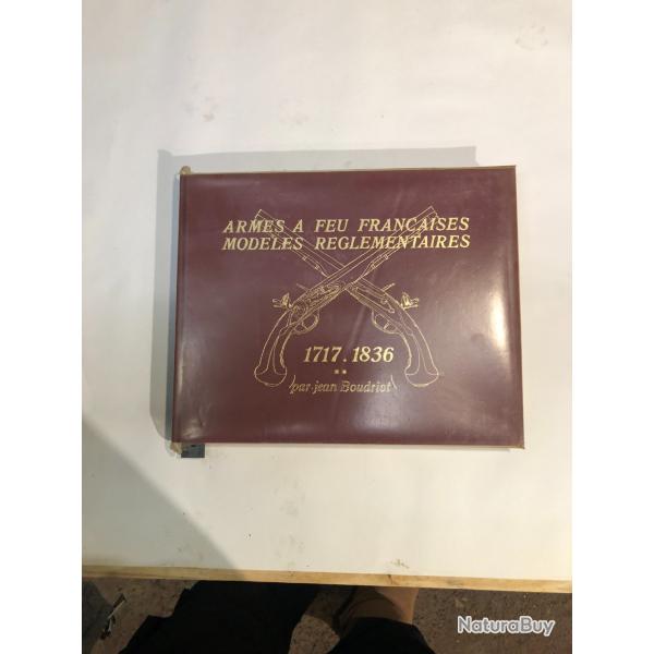 Armes � feu Fran�aises r�glementaires1717- 1918, 4 volumes,J BOUDRIOT