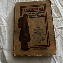 Le soldat belge sa pr&eacute;paration au service militaire 1930