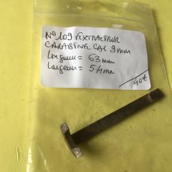 VENDU PAR LE-CUIRASSIER N&deg;109 EXTRACTEUR CARABINE  GAUCHER CAL 9 MM