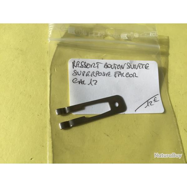 VENDU PAR LE-CUIRASSIER RESSORT BOUTON S�RET� SUPERPOS� FALCOR CAL 12