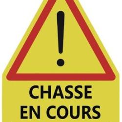 Panneau Attention Chasse en Cours