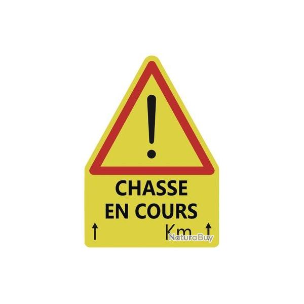 Panneau Attention Chasse en Cours
