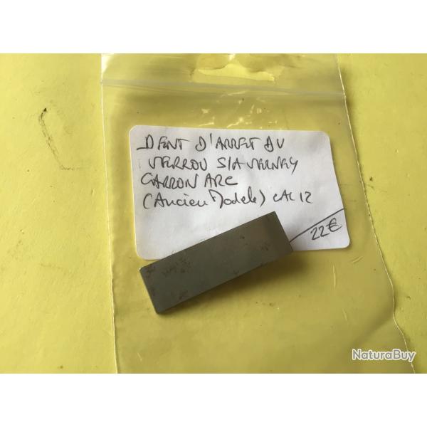 VENDU PAR LE-CUIRASSIER DENT DU VERROU FUSIL SEMI AUTOMATIQUE VERBEY CARRON ARC CAL12
