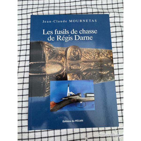 Livre "Les fusils de chasse de R�gis Darne" par Jean Claude Mournetas