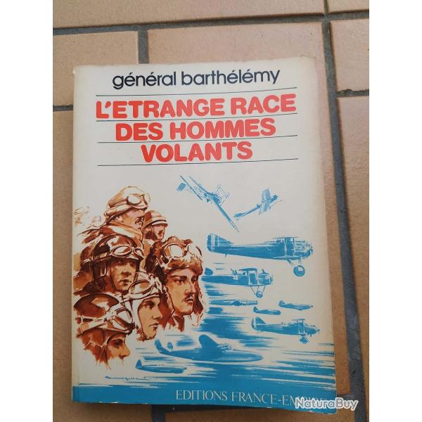 LIVRE L ETRANGE RACE DES HOMMES VOLANTS GENERAL BARTHELEMY AVIATION 14-18