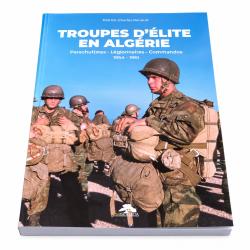 Troupes d'&Eacute;lite en Alg&eacute;rie 1954-1961 Paras L&eacute;gion Commandos P-C Renaud