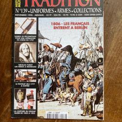 Tradition magazine, histoire militaire n&deg;139 - uniformes, armes, collections 139