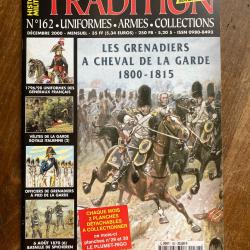 Tradition magazine, histoire militaire n&deg;162 - uniformes, armes, collections 162