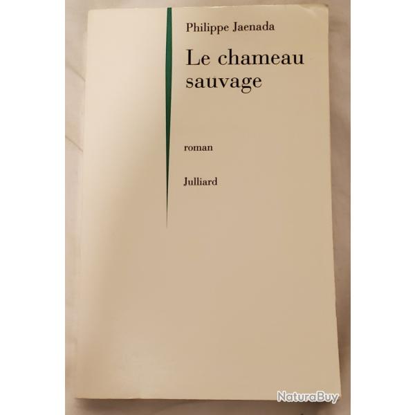 Livre "Le chameau sauvage" de Philipe Jaenada
