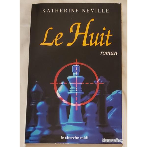 Livre "Le Huit" de Katherine Neville