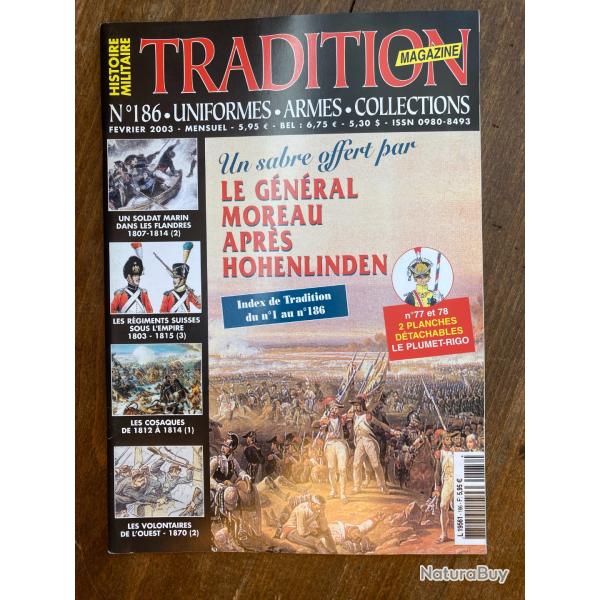 Tradition magazine, histoire militaire n�186 - uniformes, armes, collections 186