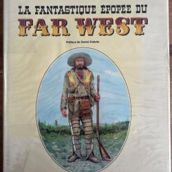 La fantastique &eacute;pop&eacute;e du far-west
