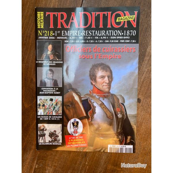 Tradition magazine, histoire militaire n�218 - 1er empire, restauration,1870 218
