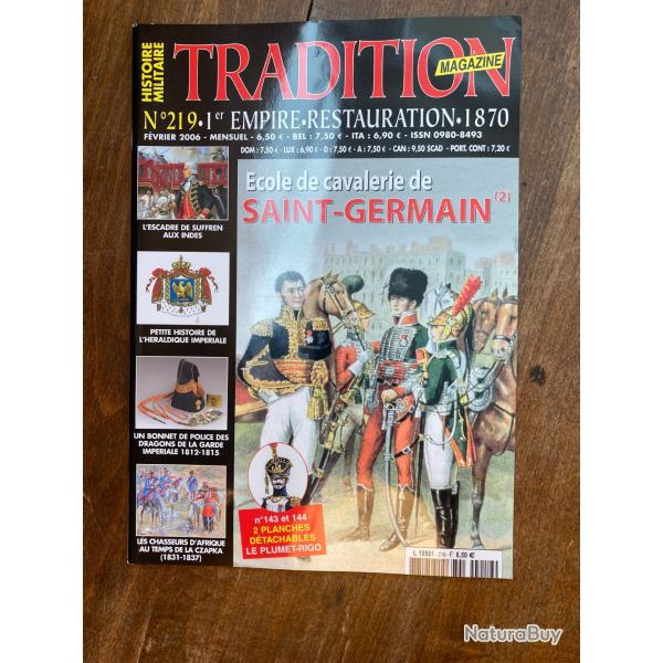Tradition magazine, histoire militaire n�219 - 1er empire, restauration,1870 219