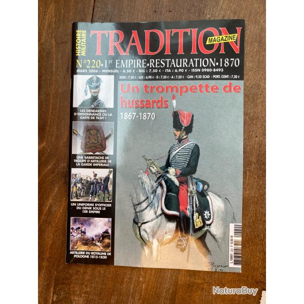 Tradition magazine, histoire militaire n�220 - 1er empire, restauration,1870 220