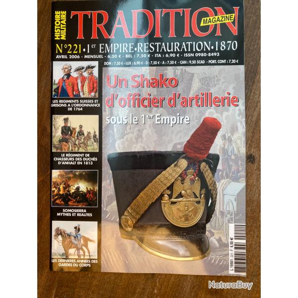 Tradition magazine, histoire militaire n�221 - 1er empire, restauration,1870 221