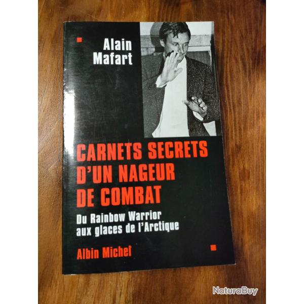 CARNETS SECRETS D'UN NAGEUR DE COMBAT, RAIMBOW WARRIOR ...