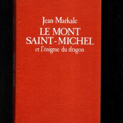 le mont saint-michel et l'&eacute;nigme du dragon de Jean Markale