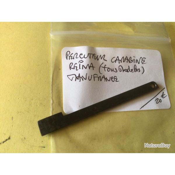 VENDU PAR LE-CUIRASSIER PERCUTEUR CARABINE REINA (TOUS MOD�LES ) MANUFRANCE