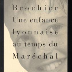 une enfance lyonnaise au temps du mar&eacute;chal de jean-jacques brochier , lyon