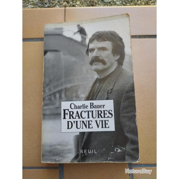 LIVRE FRACTURE D UNE VIE CHARLIE BAUER QHS PRISON MESRINE BANDITISME ALGERIE