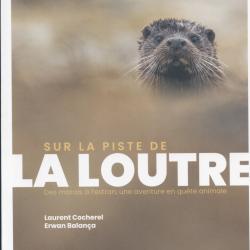 Livre:. sur la piste de la Loutre  Erwan Balan&ccedil;a, LaurentCocherel