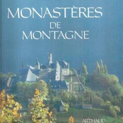 Monast&egrave;res de montagne par samivel Saint-Maurice d'Agaune, Novalaise, Talloires, Grand-Saint-Bernard