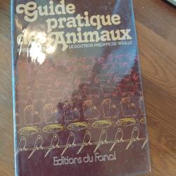 Guide pratique des Animaux" - Dr Philippe de Wailly (&Eacute;ditions du Fanal)